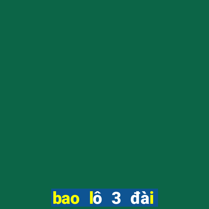 bao lô 3 đài miền nam