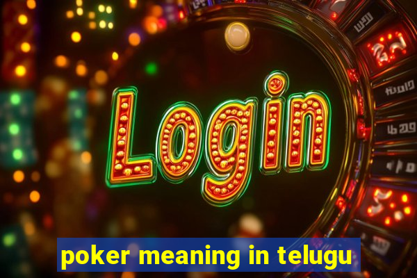 poker meaning in telugu