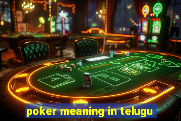 poker meaning in telugu