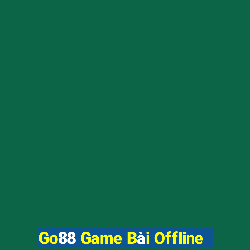 Go88 Game Bài Offline