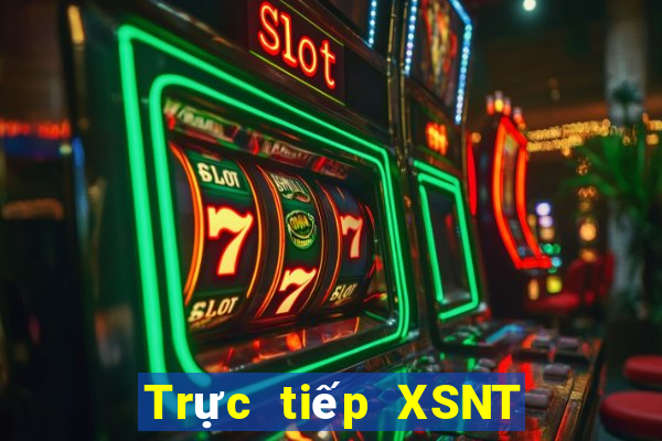 Trực tiếp XSNT Thứ 7