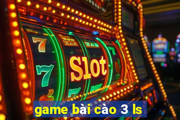 game bài cào 3 ls