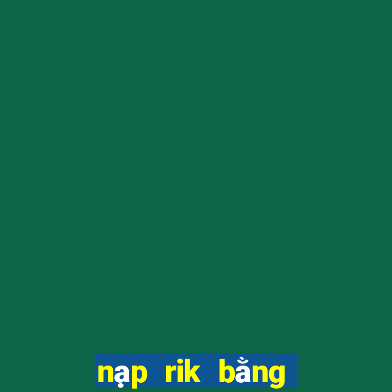 nạp rik bằng sms viettel