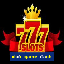 chơi game đánh nhau miễn phí