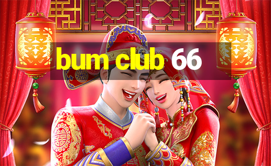 bum club 66