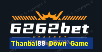 Thanbai88 Down Game Bài Vui