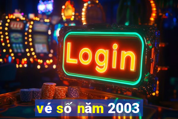 vé số năm 2003