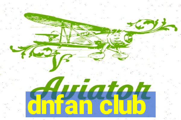 dnfan club