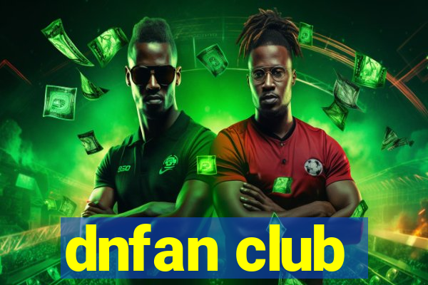 dnfan club