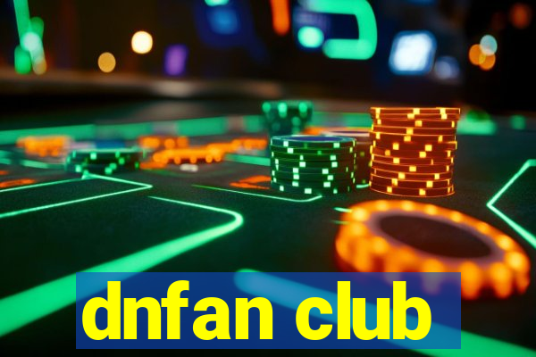 dnfan club