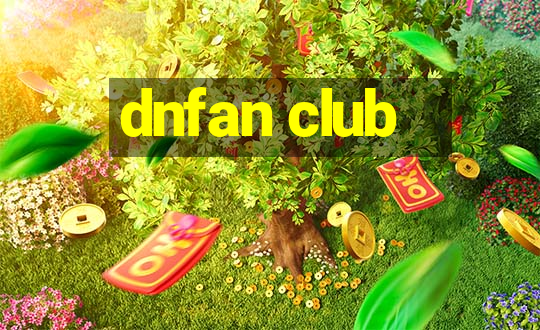 dnfan club