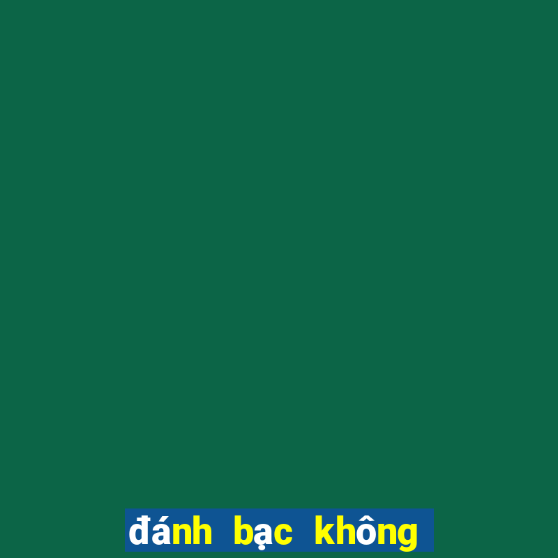 đánh bạc không bị bắt quả tang