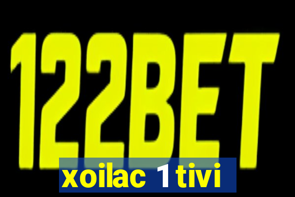 xoilac 1 tivi