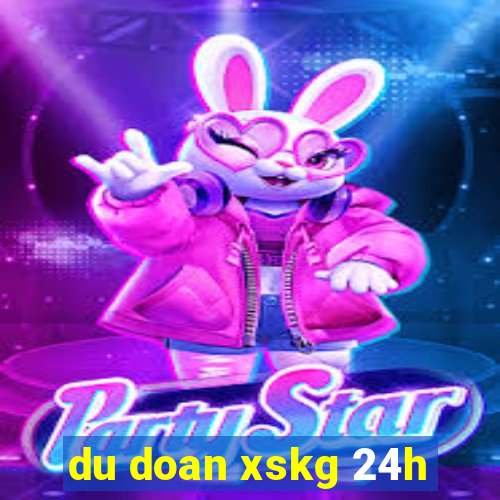 du doan xskg 24h