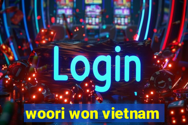 woori won vietnam