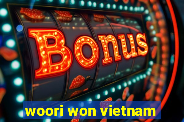 woori won vietnam