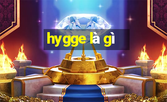 hygge là gì