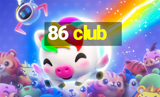 86 club