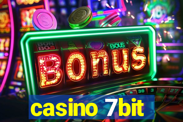 casino 7bit