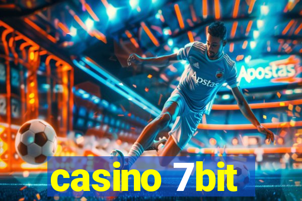 casino 7bit