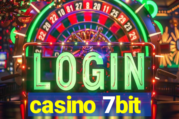 casino 7bit