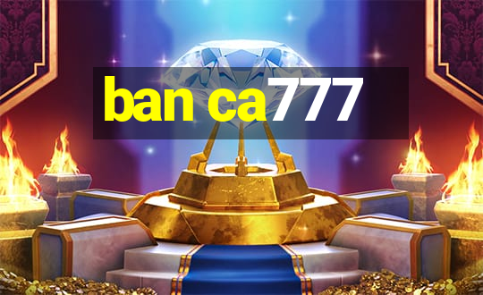 ban ca777