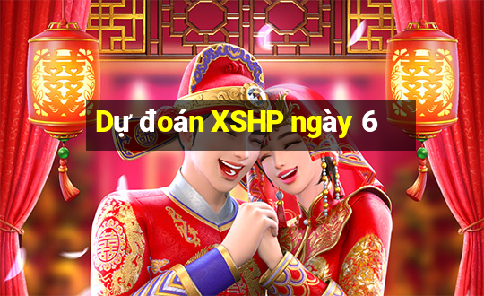 Dự đoán XSHP ngày 6