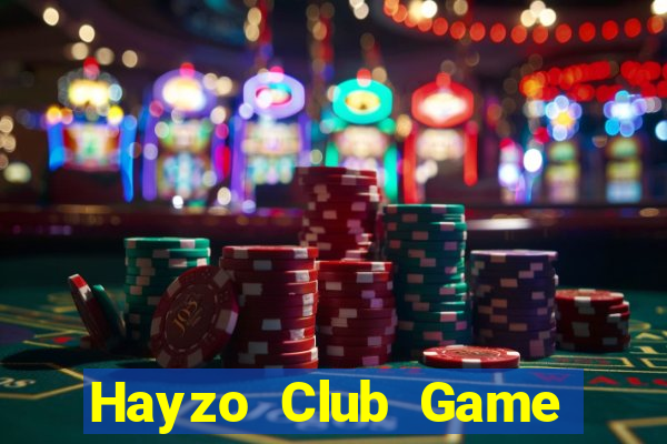 Hayzo Club Game Bài Khuyến Mãi