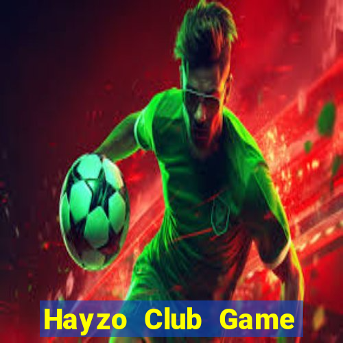 Hayzo Club Game Bài Khuyến Mãi