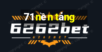 71 nền tảng