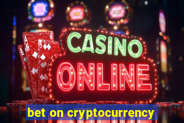 bet on cryptocurrency