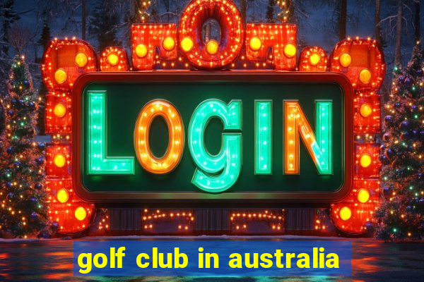 golf club in australia