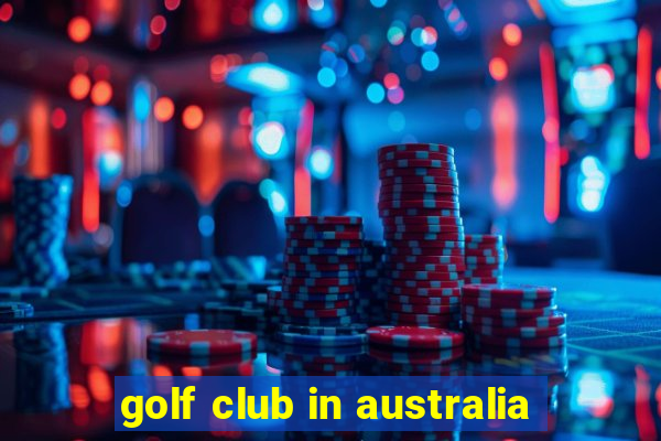 golf club in australia