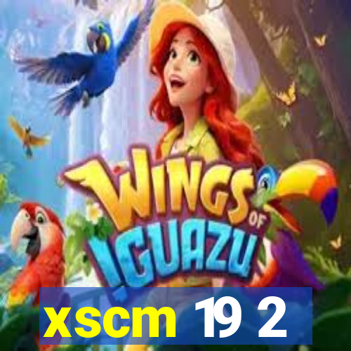 xscm 19 2