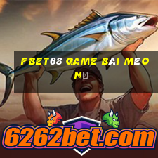 Fbet68 Game Bài Mèo Nổ