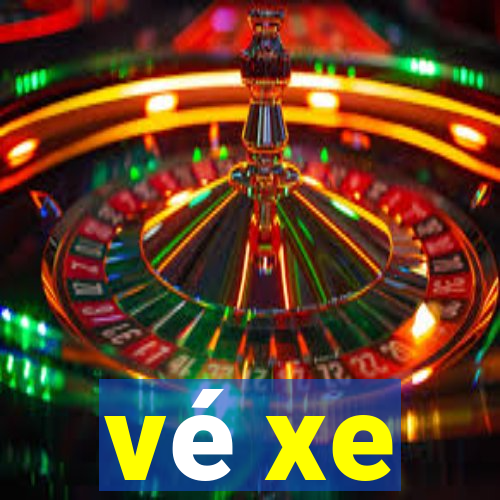 vé xe