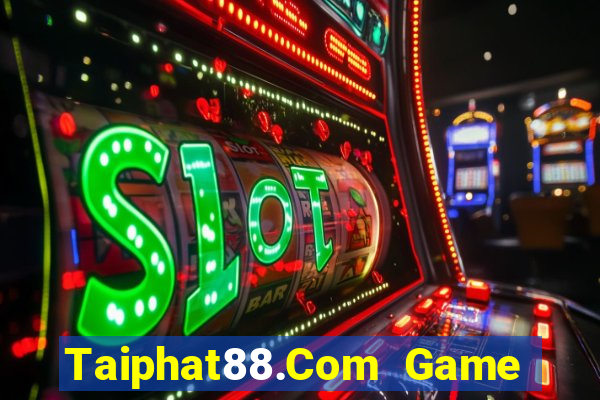 Taiphat88.Com Game Bài Bốc Club