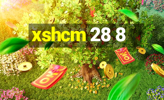 xshcm 28 8