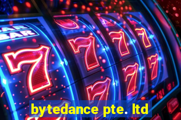 bytedance pte. ltd