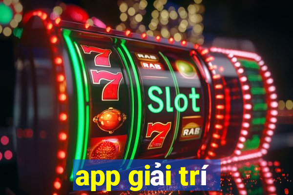 app giải trí