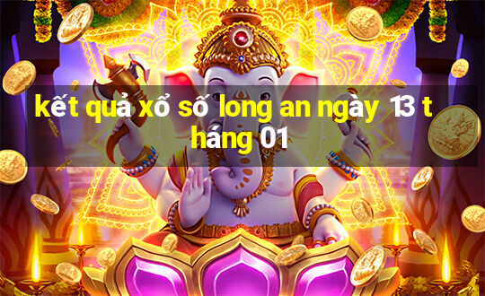 kết quả xổ số long an ngày 13 tháng 01