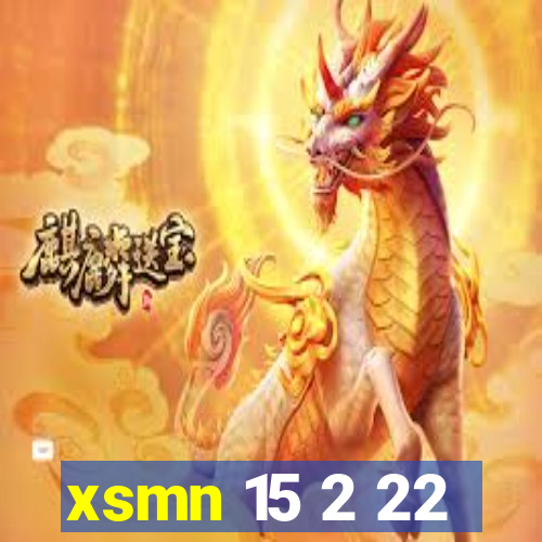 xsmn 15 2 22