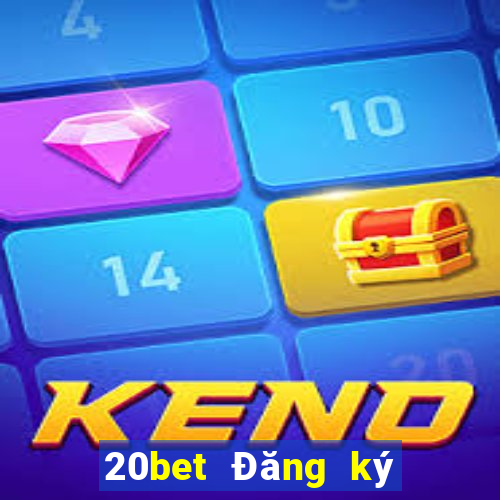 20bet Đăng ký mạng xổ số