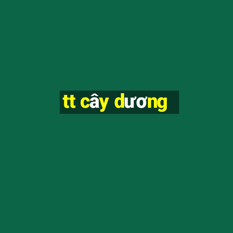 tt cây dương