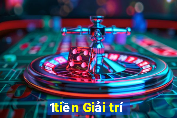 1tiền Giải trí