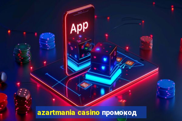 azartmania casino промокод