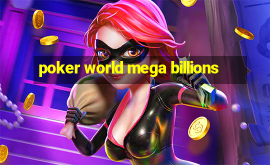 poker world mega billions