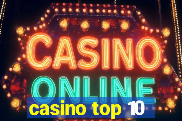 casino top 10