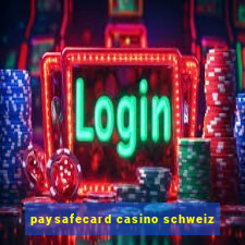 paysafecard casino schweiz