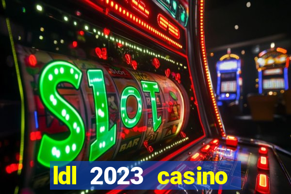 ldl 2023 casino trực tuyến châu á